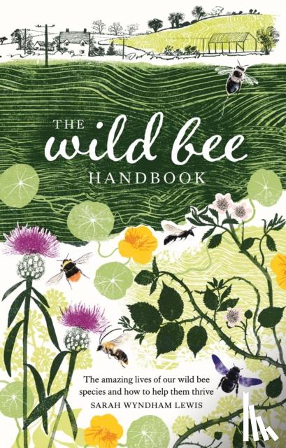 Wyndham Lewis, Sarah - The Wild Bee Handbook