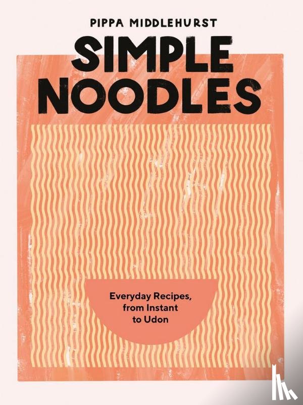 Middlehurst, Pippa - Simple Noodles