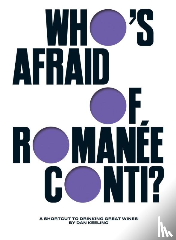 Keeling, Dan - Who's Afraid of Romanee-Conti?