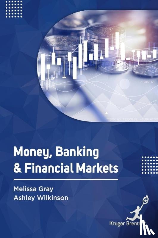 Gray, Melissa, Wilkinson, Ashley - Money Banking and Financial Markets