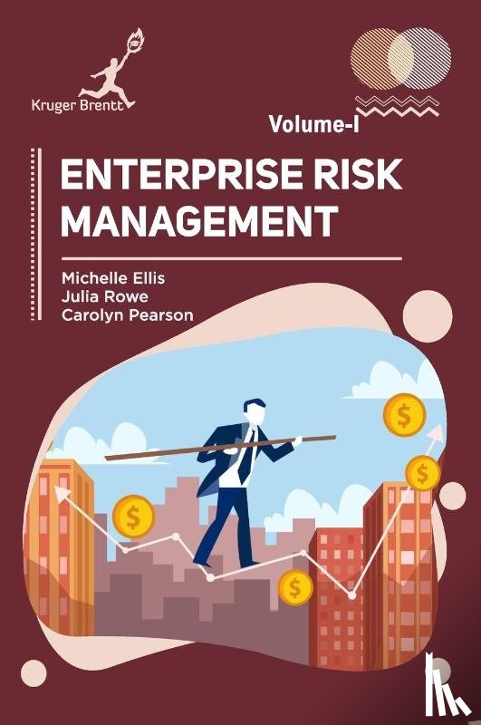 Ellis, Michelle, Rowa, Julia, Pearson, Carolyn - Enterprise Risk Management Vol 1