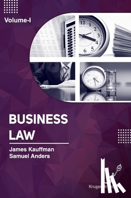 Kauffman, James, Anders, Samuel - Business Law Volume 1