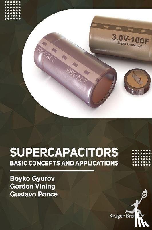 Gyurov, Boyko, Vining, Gyurov, Ponce, Gustavo - Supercapacitors Basic Concepts and Applications