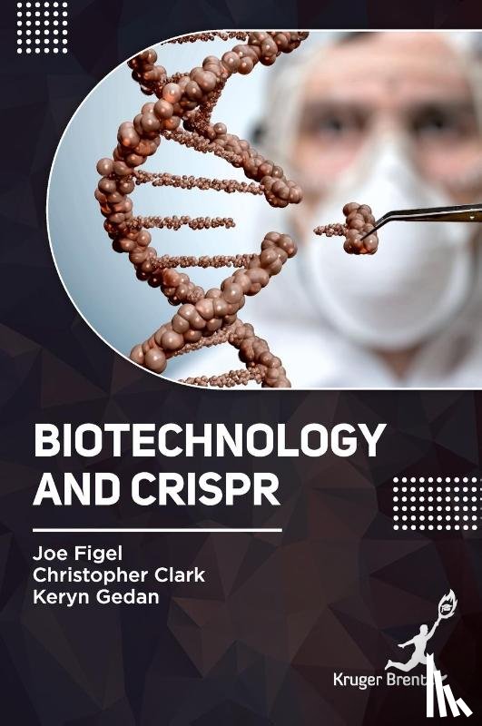 Figel, Joe, Clark, Christopher, Gedan, Keryn - Biotechnology and CRISPR