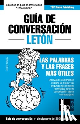 Taranov, Andrey - Guia de Conversacion Espanol-Leton y vocabulario tematico de 3000 palabras