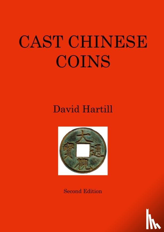 Hartill, David - Cast Chinese Coins: Second Edition