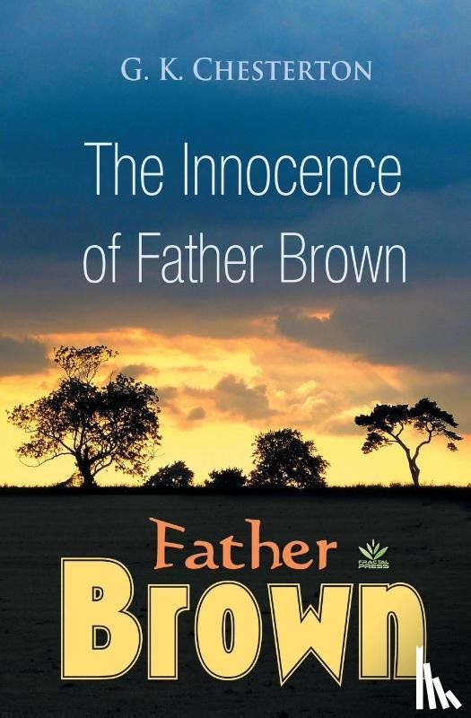 Chesterton, G K - The Innocence of Father Brown