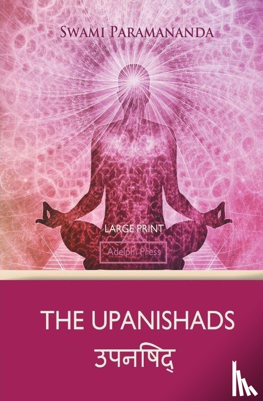 Paramananda, Swami - The Upanishads (Large Print)