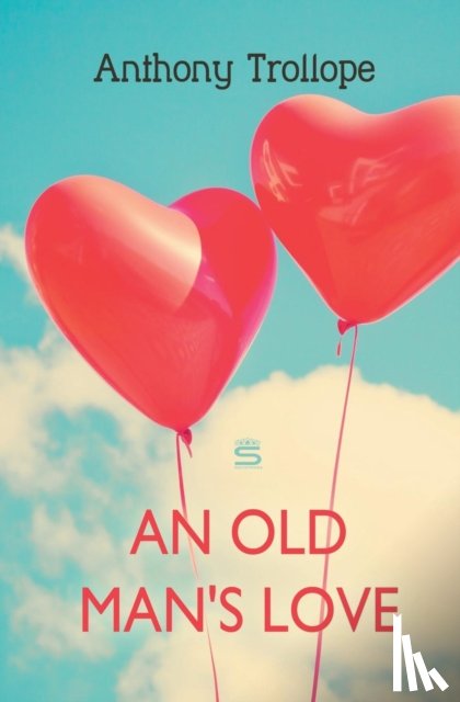 Trollope, Anthony - An Old Man's Love