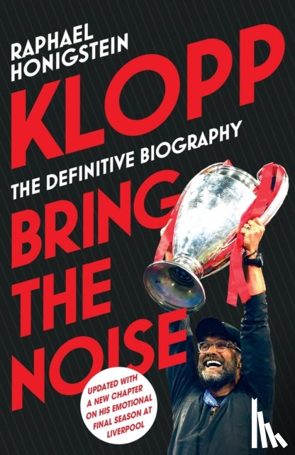 Honigstein, Raphael - Klopp: Bring the Noise