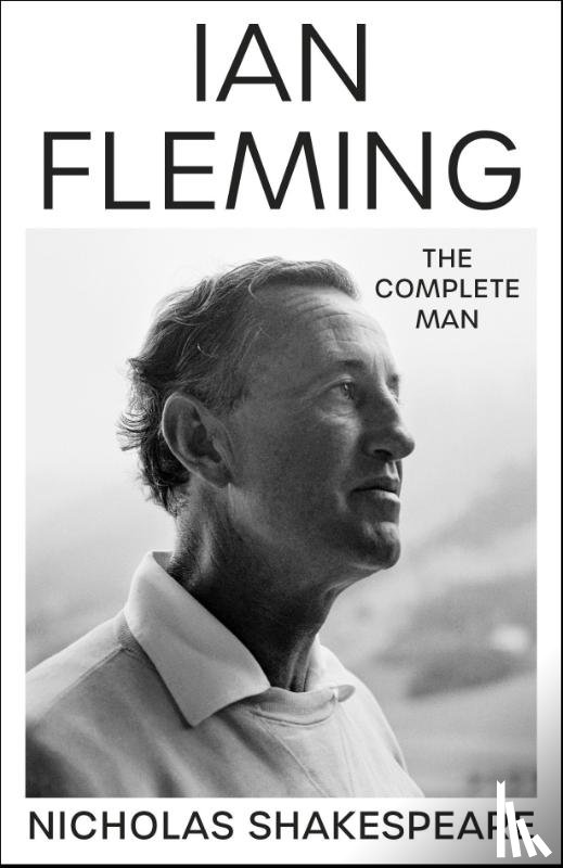 Shakespeare, Nicholas - Ian Fleming