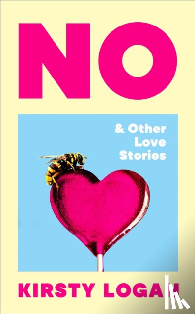 Logan, Kirsty - No & Other Love Stories