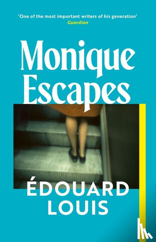 Louis, Edouard - Monique Escapes