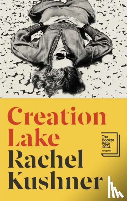 Kushner, Rachel - Creation Lake