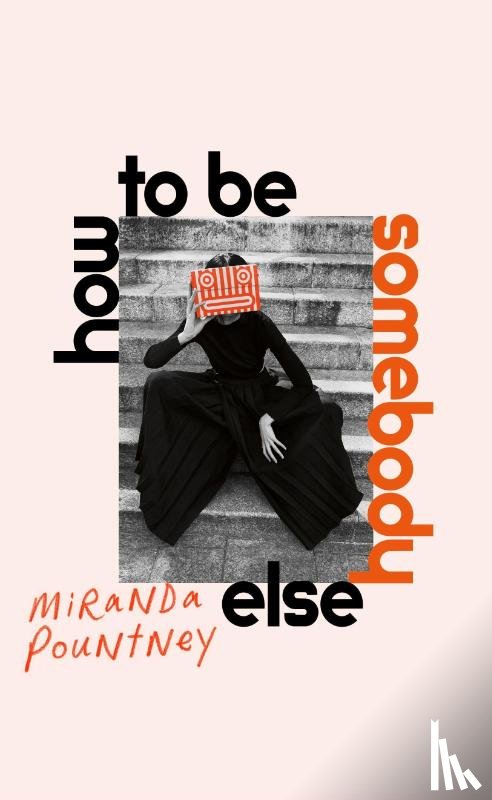 Pountney, Miranda - How to Be Somebody Else