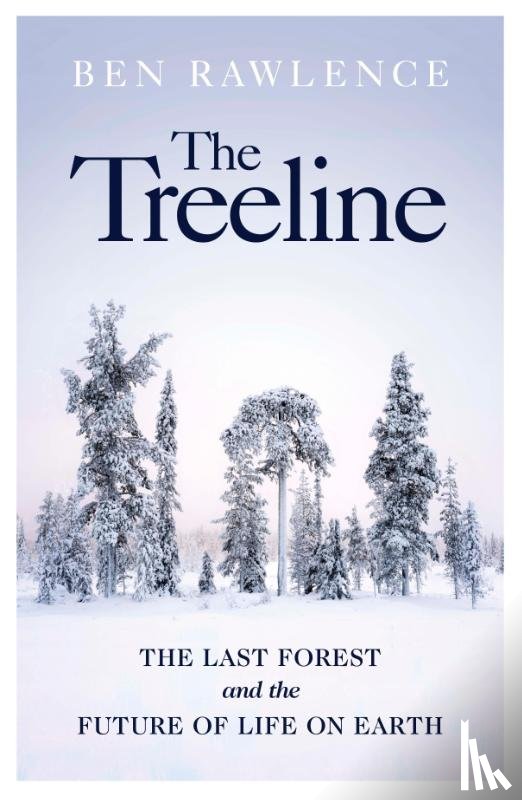 Rawlence, Ben - The Treeline