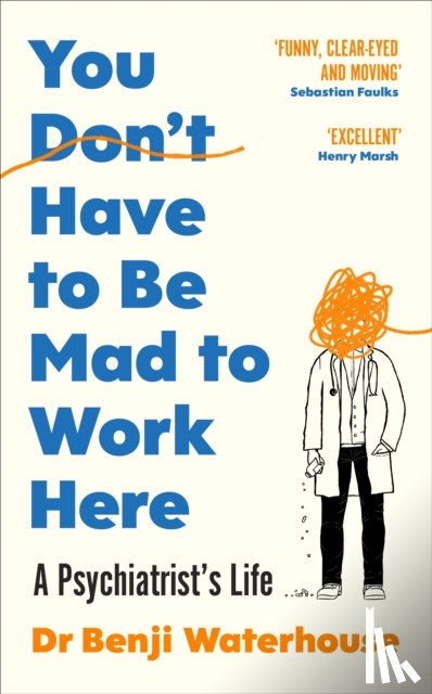 Waterhouse, Benji - You Don't Have to Be Mad to Work Here
