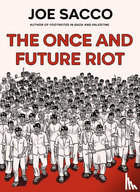 Sacco, Joe - The Once and Future Riot