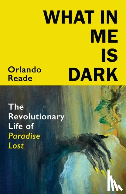 Reade, Orlando - What in Me Is Dark