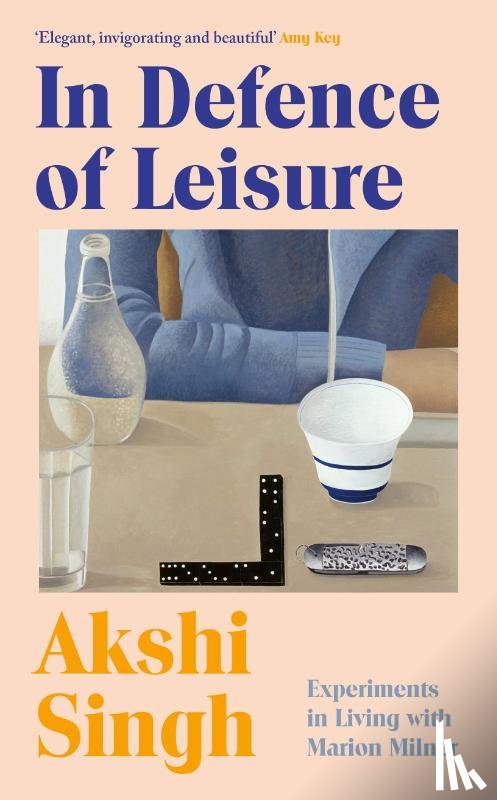 Singh, Akshi - In Defence of Leisure