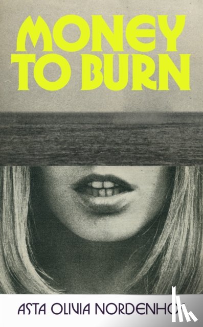 Nordenhof, Asta Olivia - Money to Burn