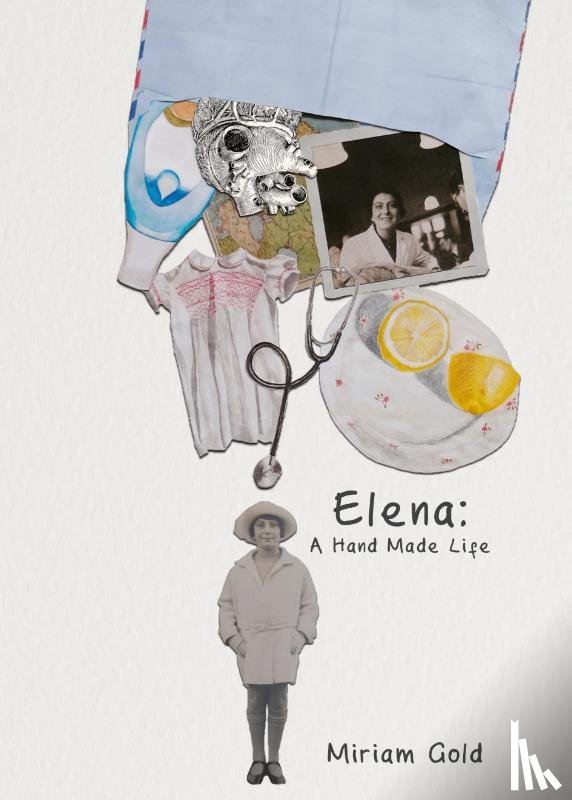 Gold, Miriam - Elena: A Hand Made Life