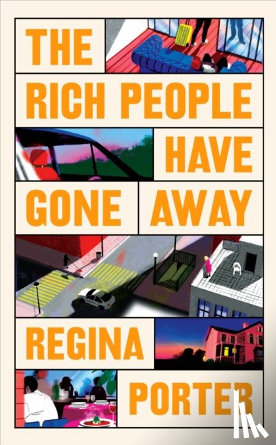 Porter, Regina - The Rich People Have Gone Away