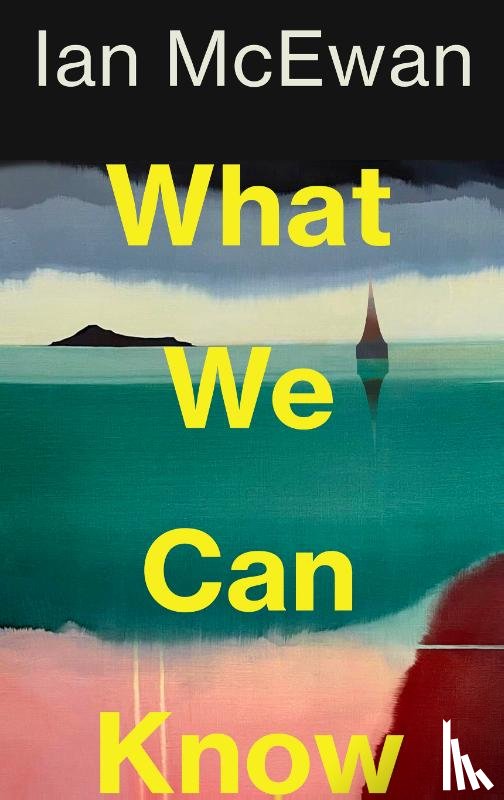 McEwan, Ian - What We Can Know