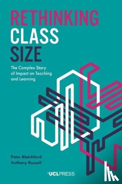Blatchford, Peter, Russell, Anthony - Rethinking Class Size