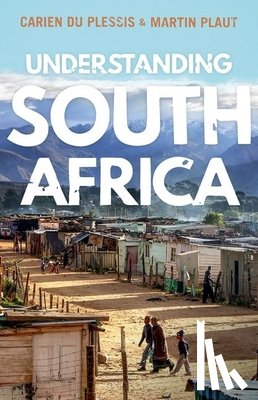 du Plessis, Carien, Plaut, Martin - Understanding South Africa