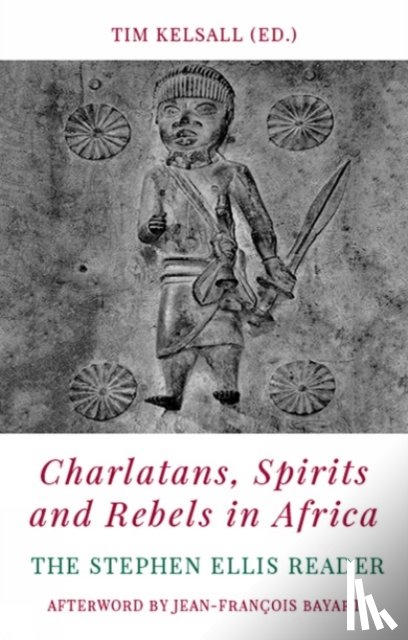  - Charlatans, Spirits and Rebels in Africa