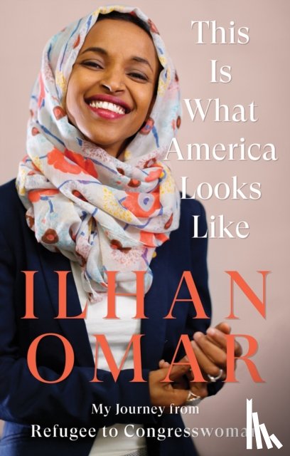 Omar, Ilhan - This Is What America Looks Like