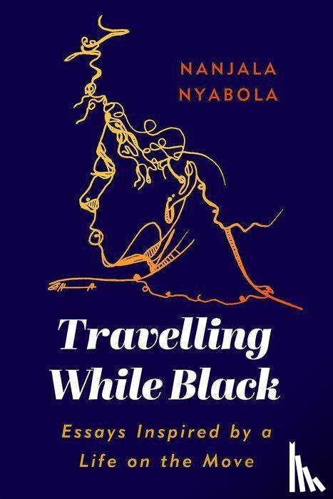 Nyabola, Nanjala - Travelling While Black