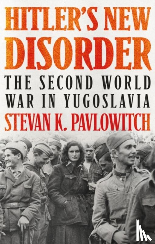 Pavlowitch, Stevan K. - Hitler's New Disorder