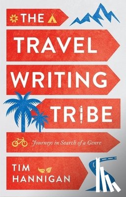 Hannigan, Tim - The Travel Writing Tribe