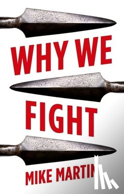 Martin, Mike - Why We Fight
