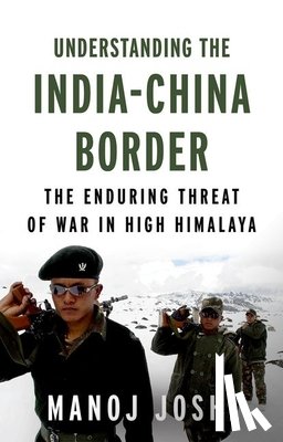 Joshi, Manoj - Understanding the India-China Border