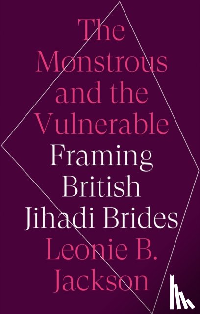 Jackson, Leonie B. - The Monstrous and the Vulnerable