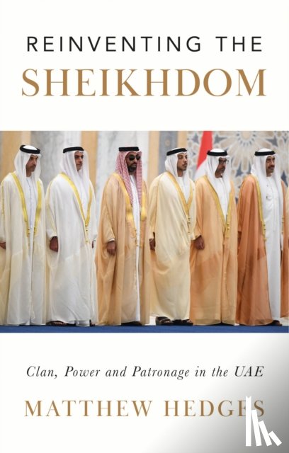 Hedges, Matthew - Reinventing the Sheikhdom