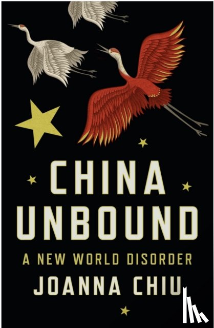 Chiu, Joanna - China Unbound