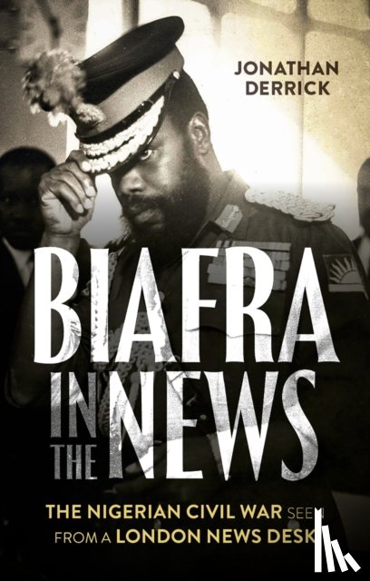 Derrick, Jonathan - Biafra in the News
