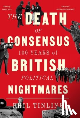 Tinline, Phil - The Death of Consensus