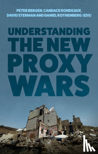  - Understanding the New Proxy Wars