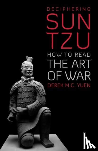 Yuen, Derek M. C. - Deciphering Sun Tzu