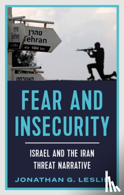 Leslie, Jonathan G. - Fear and Insecurity