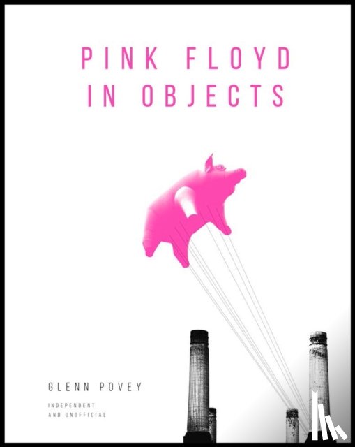Povey, Glenn - Pink Floyd in Objects
