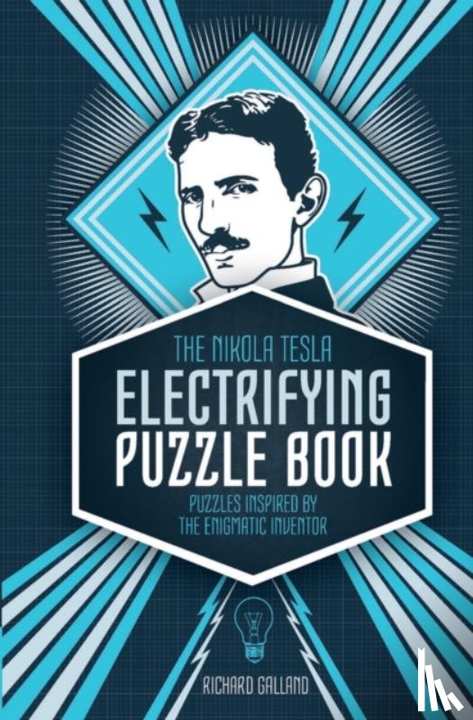 Galland, Richard Wolfrik - The Nikola Tesla Electrifying Puzzle Book