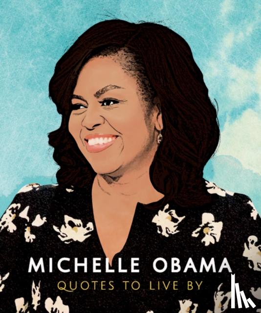 Carlton Books - Michelle Obama: Quotes to Live By