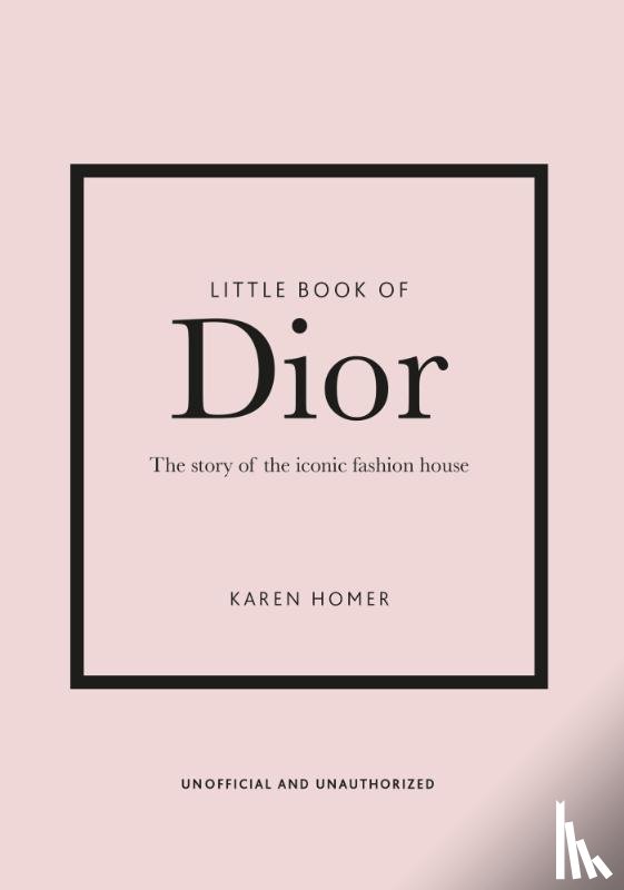 Homer, Karen - Little Book of Dior