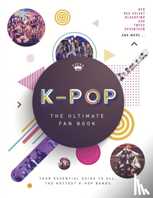 Croft, Malcolm - K-Pop: The Ultimate Fan Book